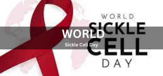 World Sickle Cell Day [ विश्व सिकल सेल दिवस]